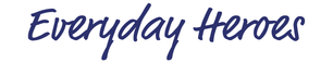 Text 'Everyday Heroes' in a cursive font on a white background