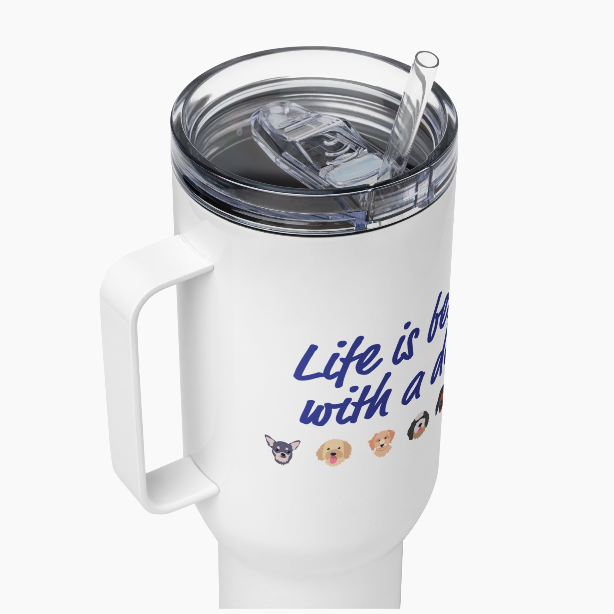 White travel mug with 'Life is better with a dog' text and dog illustrations on a white background