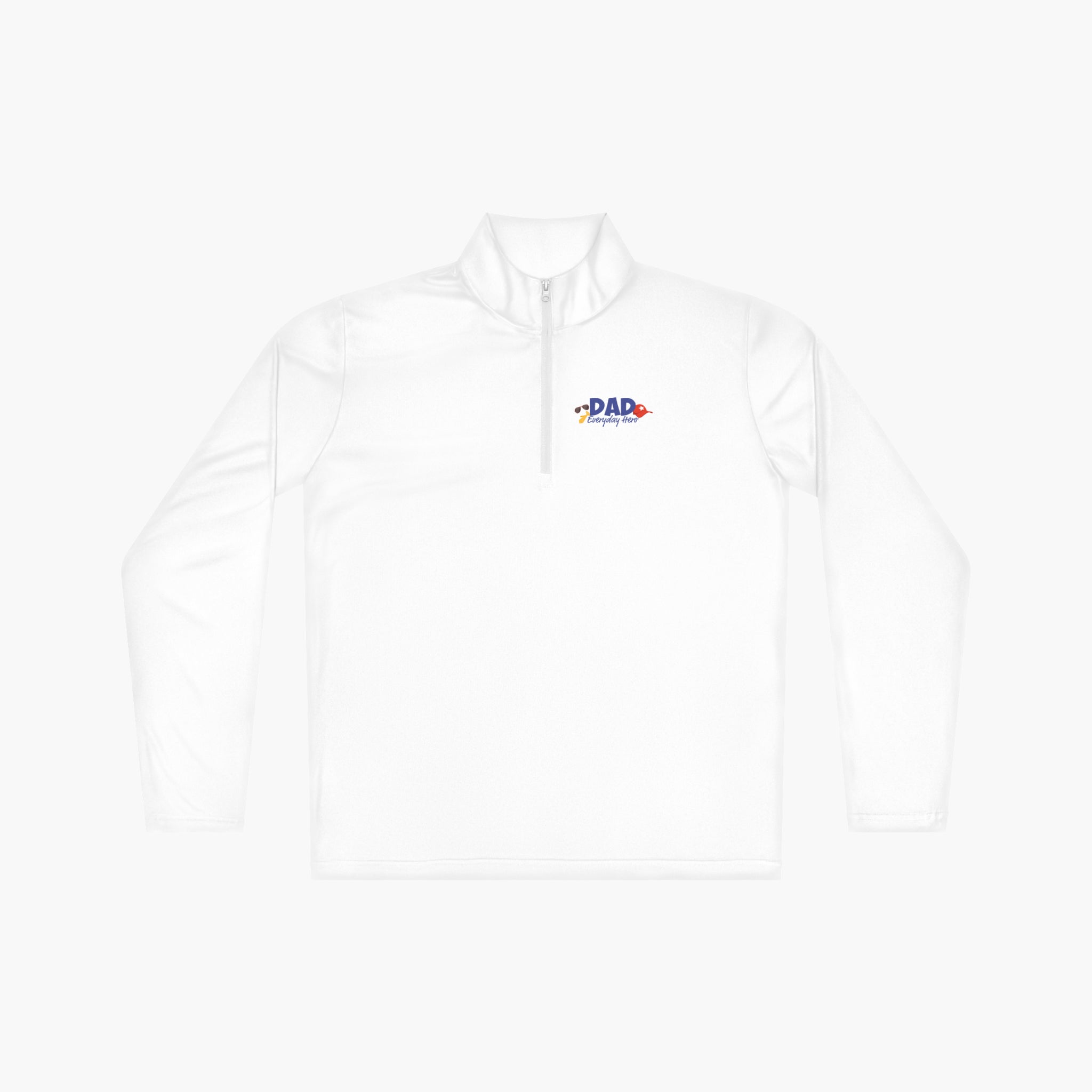 White long-sleeve quarter zip with 'Dad Everyday Hero' text and dad-themed design on a white background