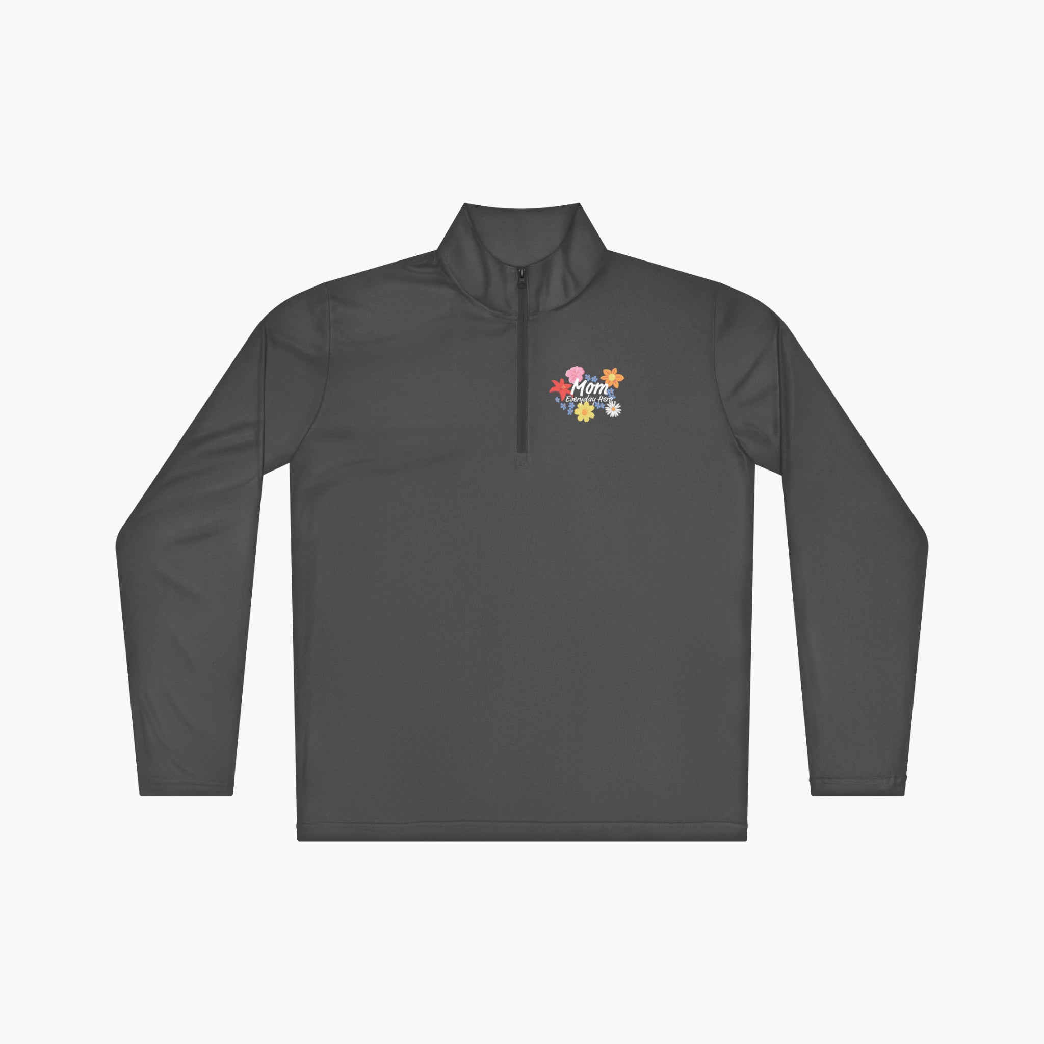 Grey long-sleeve quarter zip with 'Mom Everyday Hero' text and floral illustration on a white background
