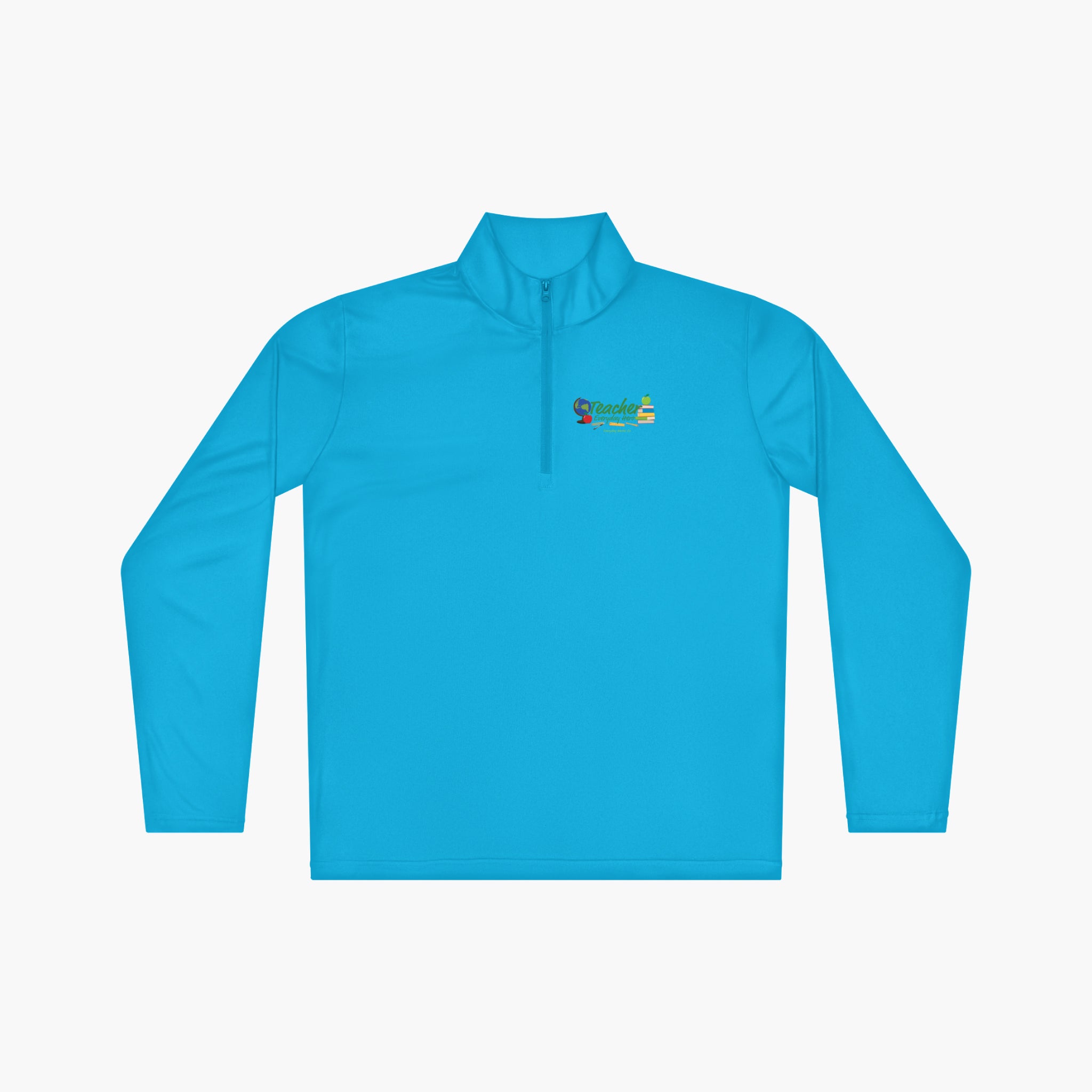 Cyan long-sleeve quarter zip with 'Teacher Everyday Hero' text and teacher-themed design on a white background
